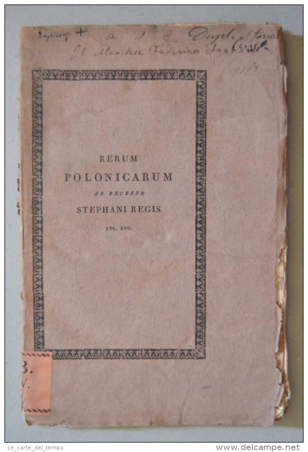 CIAMPI SEBASTIANO. Rerum Polonicarum Ab Exceesu Stephani Regis Ad Maximiliani Austriaci Captivitatem Liber Singularis... - 1801-1900