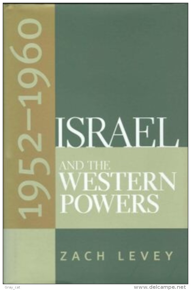 Israel And The Western Powers, 1952-1960 By Zach Levey (ISBN 9780807823682) - Nahost