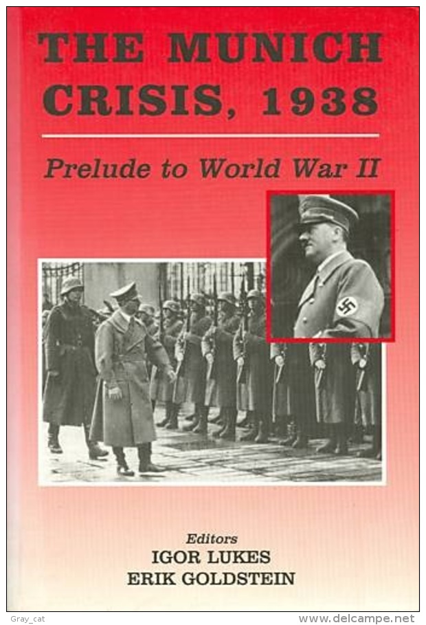The Munich Crisis, 1938: Prelude To World War II Edited By Igor Lukes & Erik Goldstein (ISBN 9780714680569) - Europe