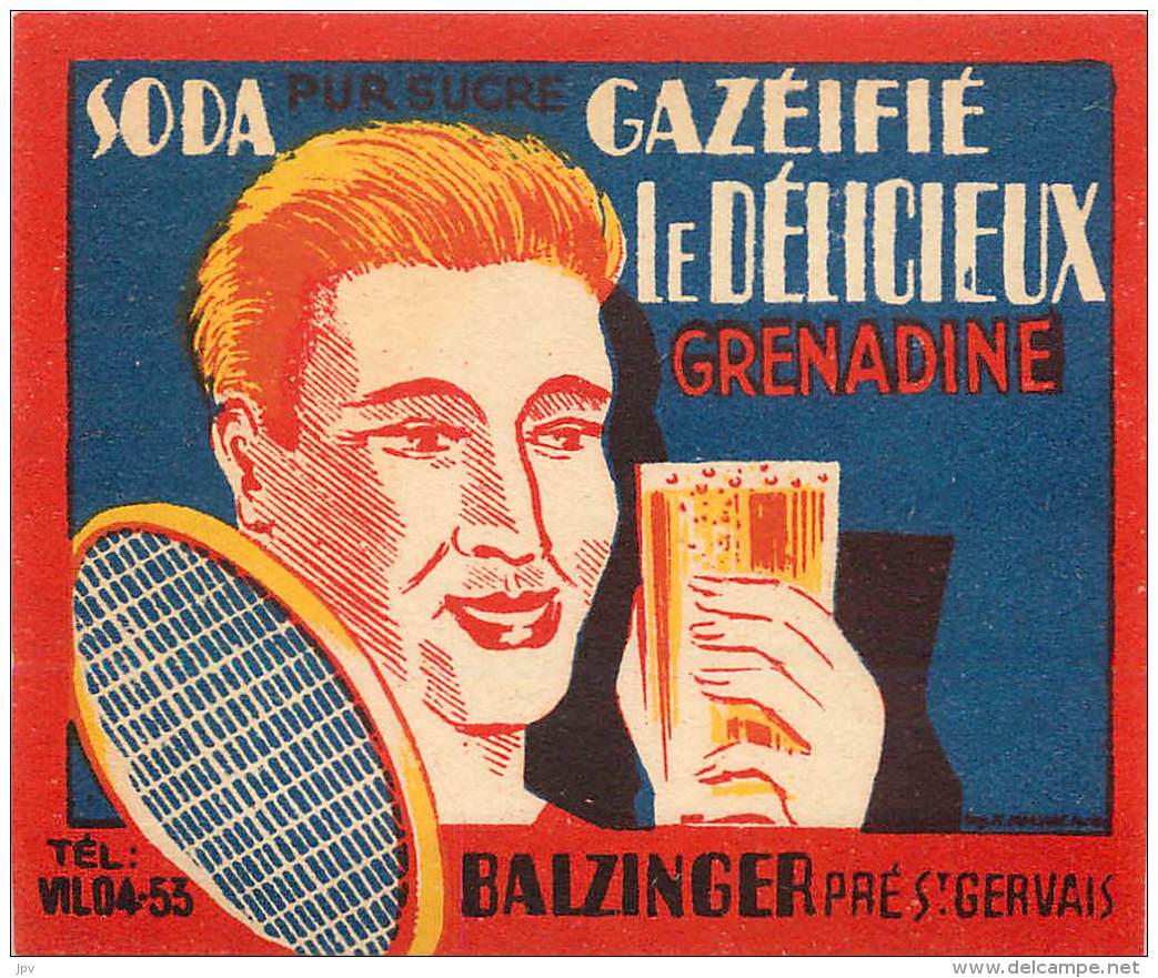 ETIQUETTE SODA GAZEIFIE LE DELICIEUX GRENADINE . MAISON E. BALZINGER . LE PRE SAINT GERVAIS . - Limonade