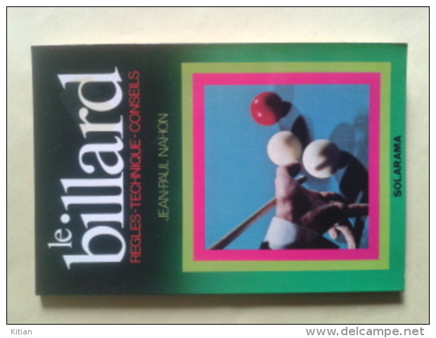 Le Billard. Règles - Technique - Conseils Par Jean-Paul NAHON Petit Livre De 63 Pages - Billard