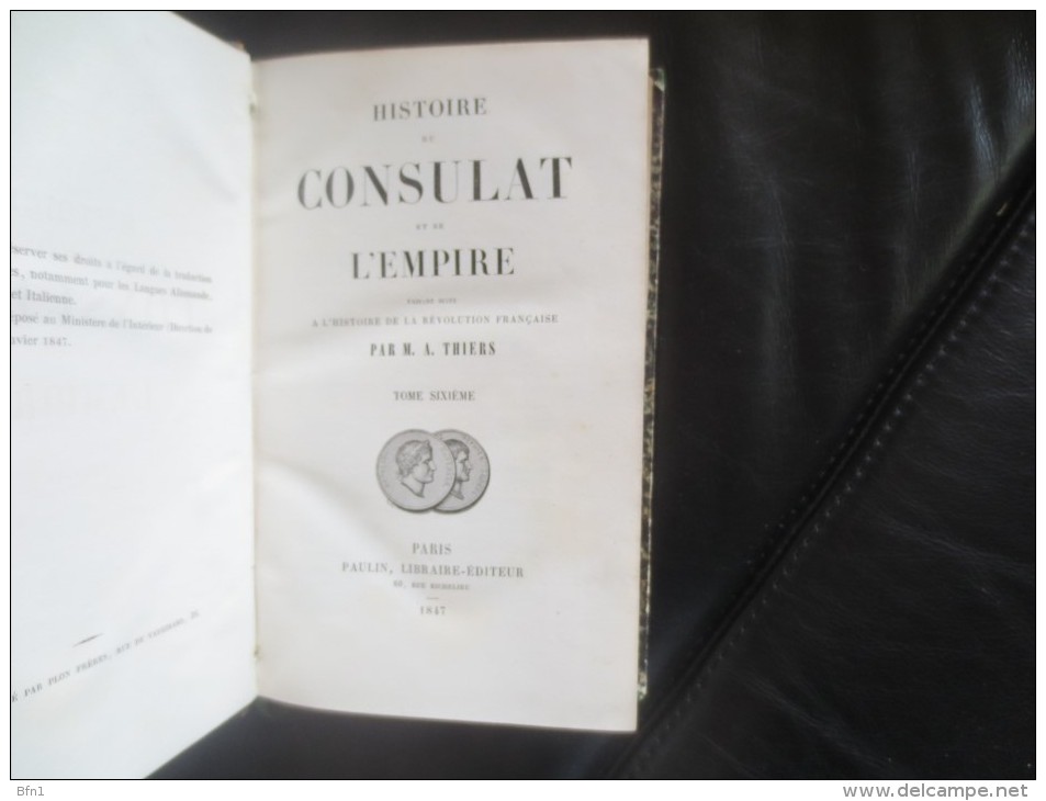 THIERS -LE CONSULAT ET L'EMPIRE - 1847-  BELLES GRAVURES - RELIURE DEMI-CUIR -VOIR PHOTOS - 1801-1900