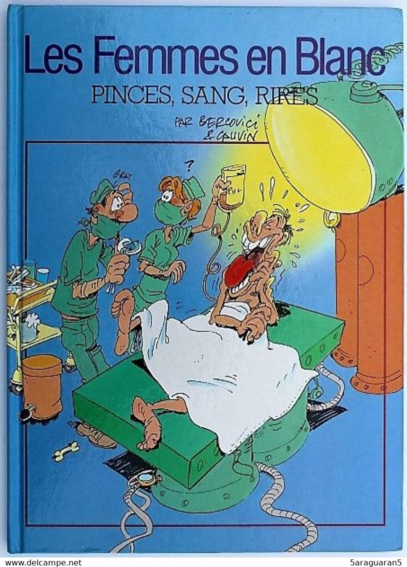 BD - LES FEMMES EN BLANC - 7 - Pinces, Sang, Rires - Réédition 1990 - Femmes En Blanc, Les