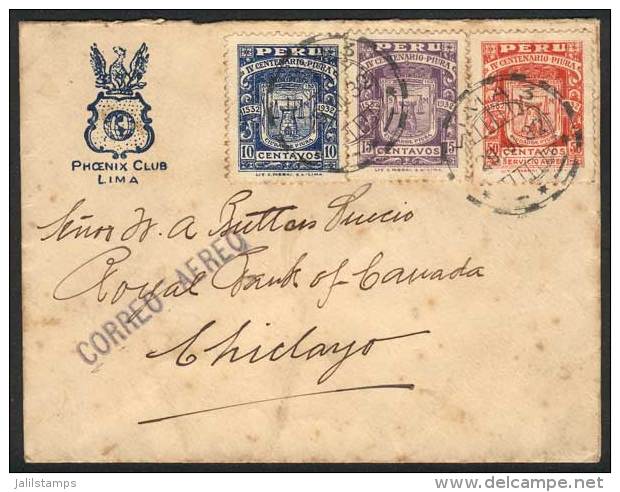 Yvert 271/2 + A.3, 1932 Piura 400th Anniv., Complete Set Of 3 Values On A Cover Flown From Lima To Chiclayo On... - Pérou