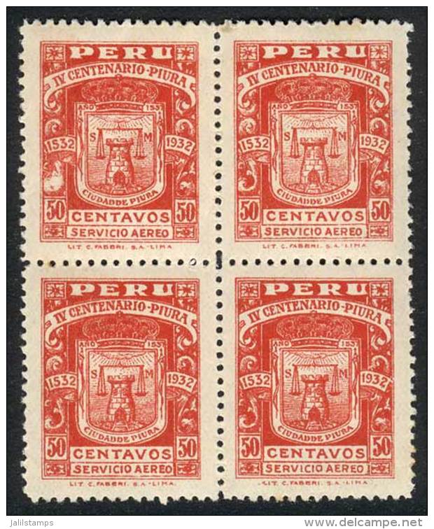 Yvert 3, 1932 Piura 400th Anniv., Mint Never Hinged BLOCK OF 4 (one Example Lightly Hinged), Very Fine Quality, One... - Peru