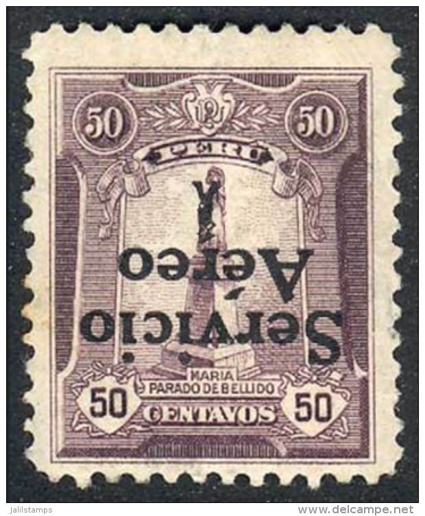 Yvert 1a, 1927 50c. With INVERTED OVERPRINT Variety, Very Fine Quality, Very Rare! - Pérou