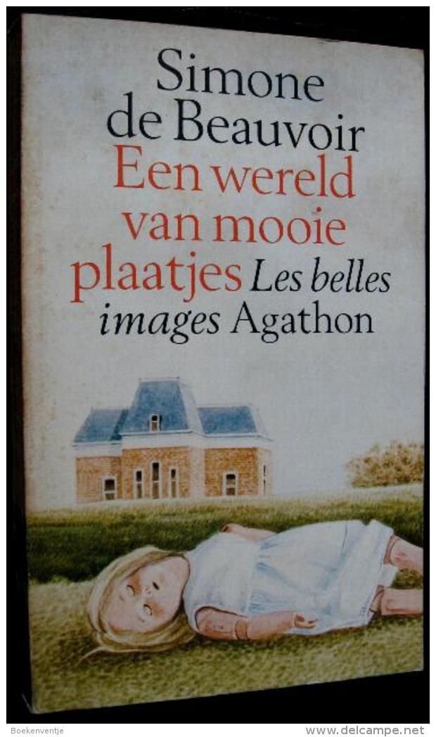 Simone De Beauvoir - Een Wereld Van Mooie Plaatjes - Les Belles Images - Other & Unclassified