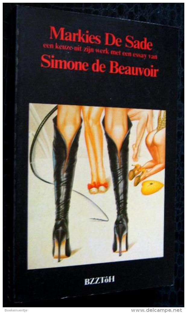 Simone De Beauvoir - Markies De Sade - Een Keuze Uit Zijn Werk Met Een Essay Van Simone De Beauvoir. - Andere & Zonder Classificatie