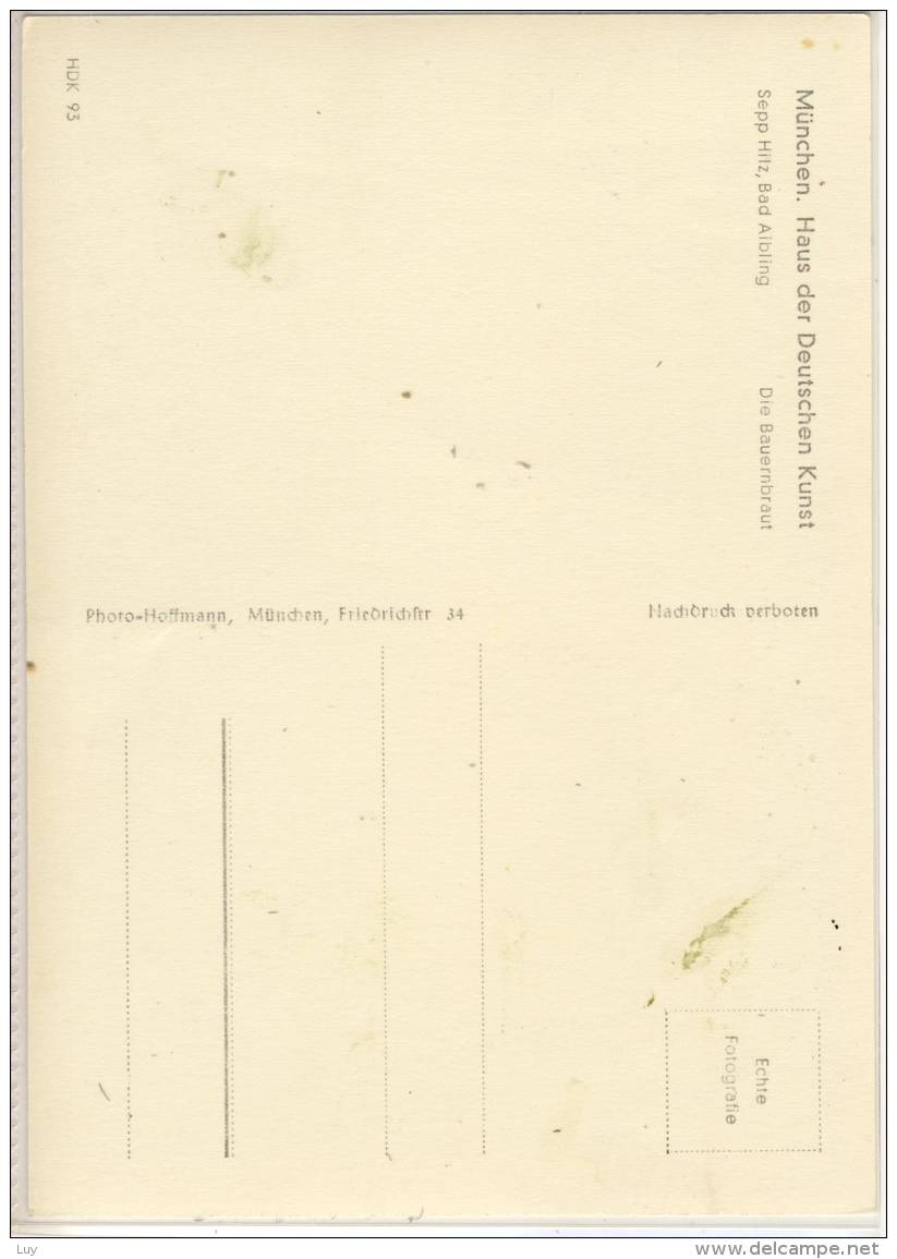 Haus Der Deutschen Kunst - HDK  93 - Sepp Hilz,  " Die Bauernbraut " - Otros & Sin Clasificación