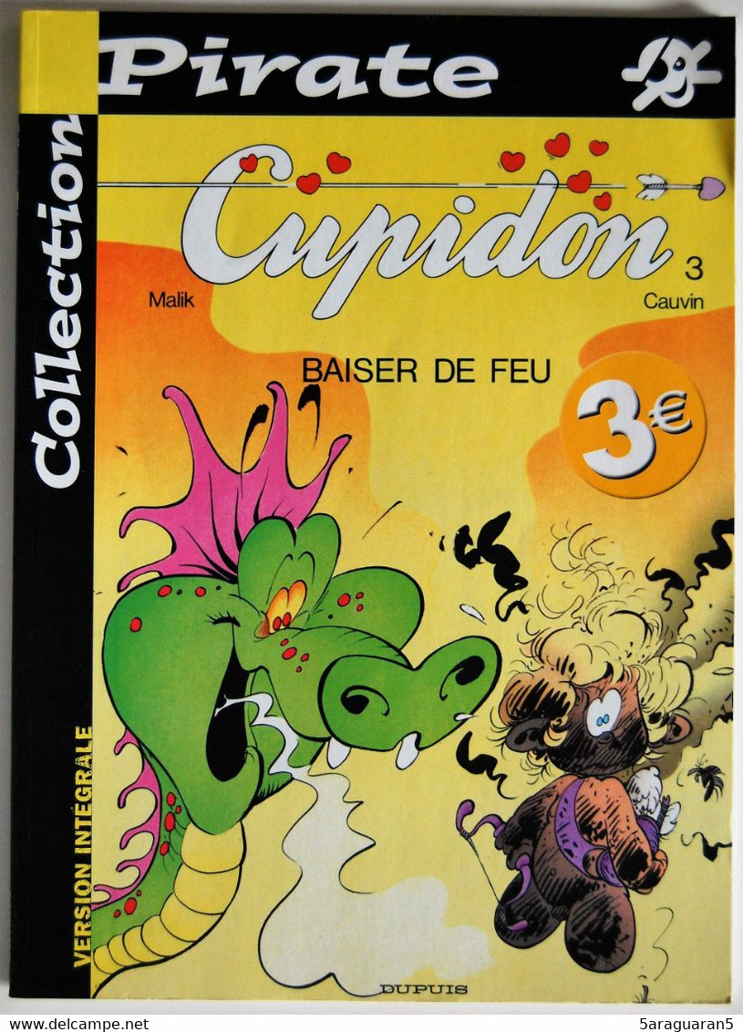 BD - CUPIDON - 3 - Baiser De Feu  - Rééd. 2003 Collection Pirate - Cupidon