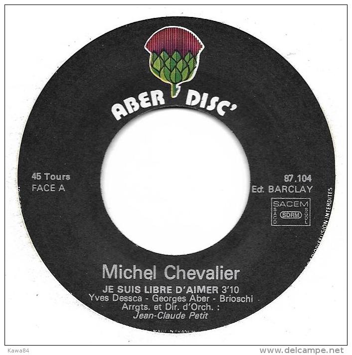 SP 45 RPM (7")  Michel Chevalier  "  Je Suis Libre D'aimer  " - Other - French Music