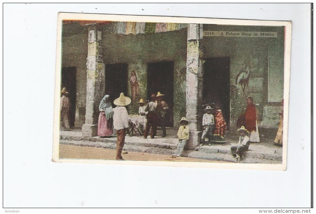 A PULQUE SHOP IN MEXICO 2514 - Mexique