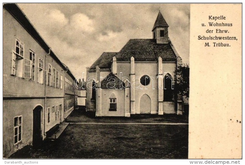 ** T2/T3 Moravská Trebová, Mahrisch Trübau; Kapelle U. Wohnhaus Der Ehrw. Schulschwestern /... - Unclassified