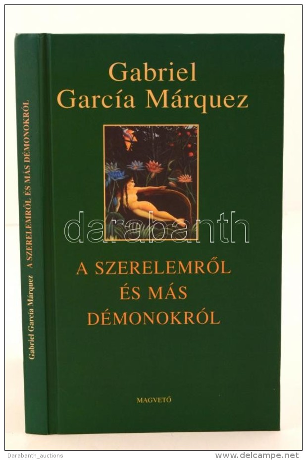 Gabriel Garcia Márquez: A SzerelemrÅ‘l és Más Démonokról. Fordította... - Non Classificati