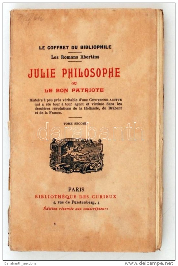 Julie Philosophe Ou Le Bon Patriote. Tome Second.
Paris, 1910. Bibliotheque Des Curieux, Sorszámozott... - Non Classificati