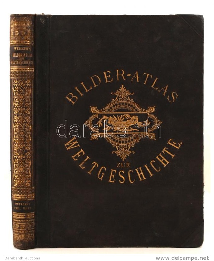 Ludwig Weisser: Bilder-Atlas Zur Weltgeschichte Nach Kunstwerken Alter Und Neuer Zeit. 146 Tafeln Mit über... - Non Classificati