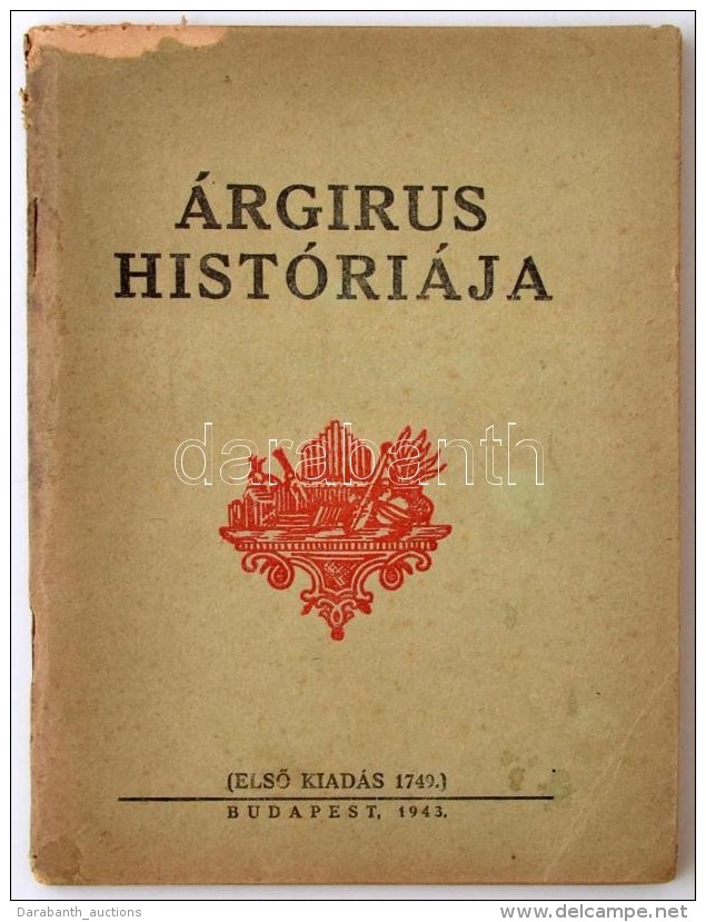 Gyergyai Albert: Árgirus Históriája Szépséges Versekben. Budapest, 1943, Szent... - Unclassified