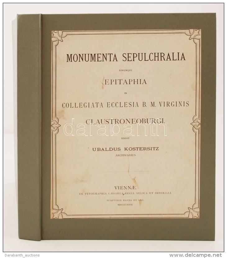 Ubaldus Kostersitz: Monumenta Sepulchralia Eorumque Epitaphia In Collegiata Ecclesia B. M. Virginis... - Unclassified