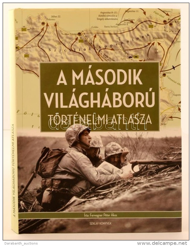 Ferwagner Péter Ákos: A Második Világháború Történelmi... - Unclassified