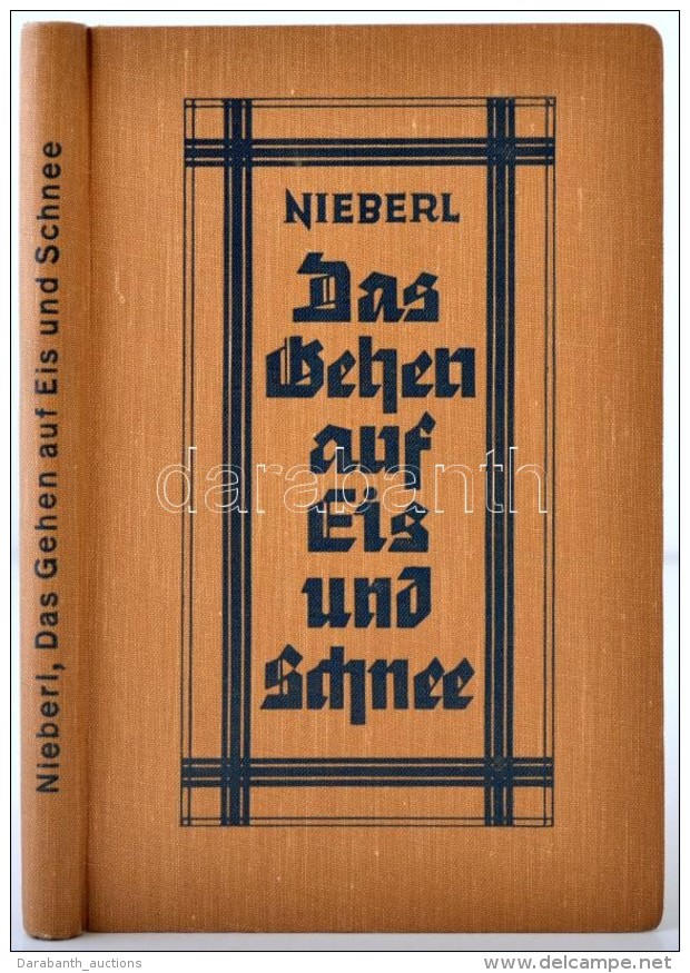 Franz Nieberl: Das Gehen Auf Eis Und Schnee. München, é.n. Rother. Egészvászon... - Unclassified