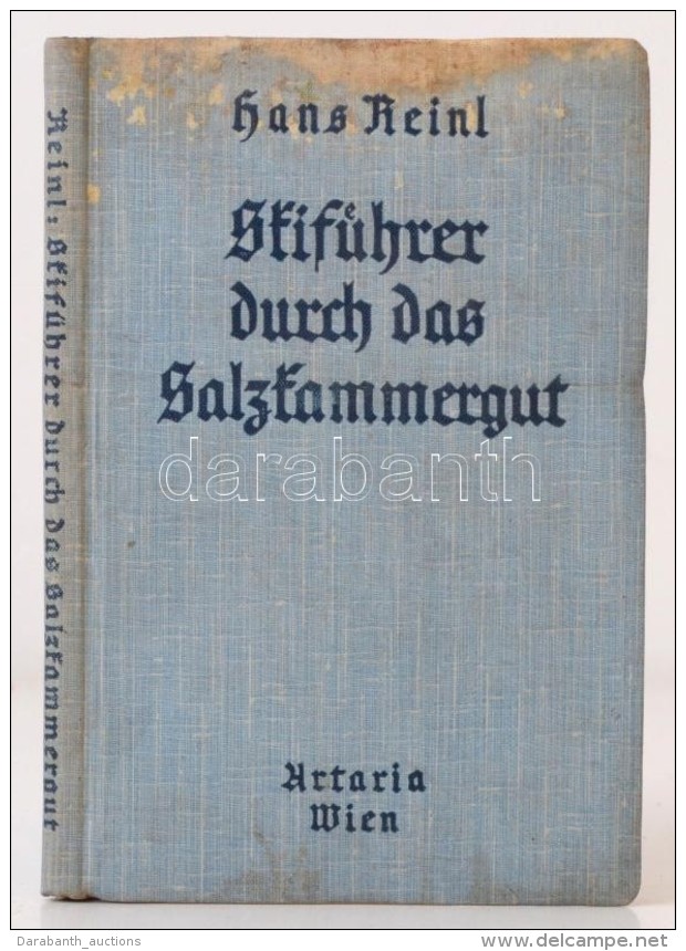 Reinl Hans: Skiführer Durch Das Salzkammergut. Mit 24 Bildern, 10 Federzeichnungen Und 3 Kärtchen. Wien,... - Unclassified