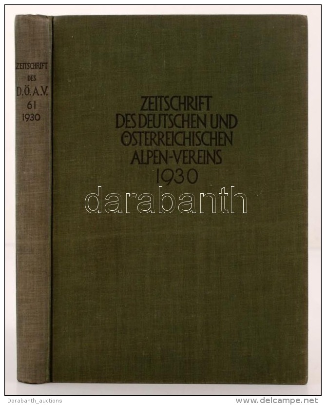 Zeitschrift Des Deutschen Und Österreichisen Alpenverein. 1930. Innsbruck, 1930. Verlag Des D. Und Ö.... - Unclassified