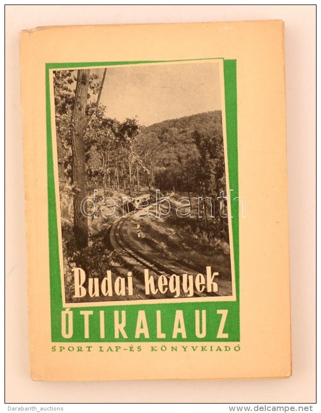 Pápa Miklós: Budai Hegyek útikalauz. Bp., 1957, Sport Lap- és Könyvkiadó.... - Unclassified