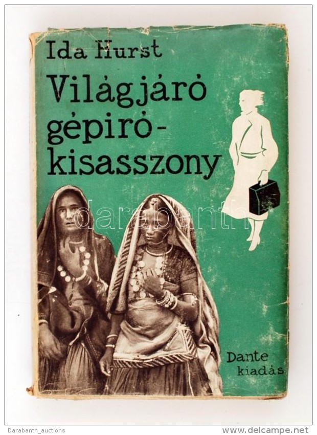 Ida Hurst: Világjáró Gépírókisasszony. Bp., 1937, Dante. Kiadói... - Non Classificati