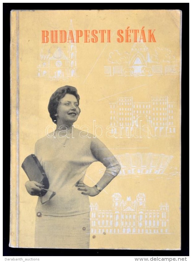 Budapesti Séták. Bp., 1958, Idegenforgalmi. Kiadói Papírkötésben. - Non Classificati