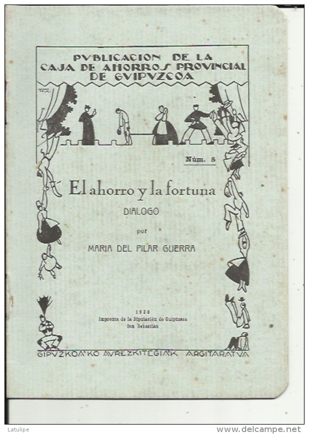 Livre De Repertorio Teatral  ( Num 5...El Ahororro Y La Fortuna...1930..11 Pages..voir Scan - Theater