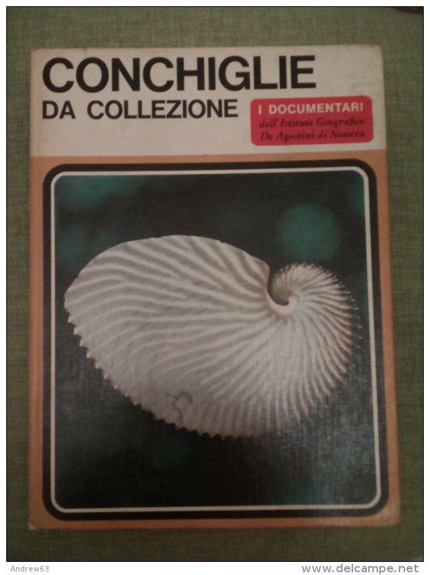 Conchiglie Da Collezione - Sergio Angeletti - I Documentari 17 - 1968 - Geneeskunde, Biologie, Chemie