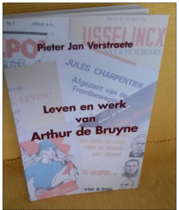 Leven En Werk Van Athur De Bruyne -  Pieter Jan Verstaete   1999 - Oorlog 1939-45