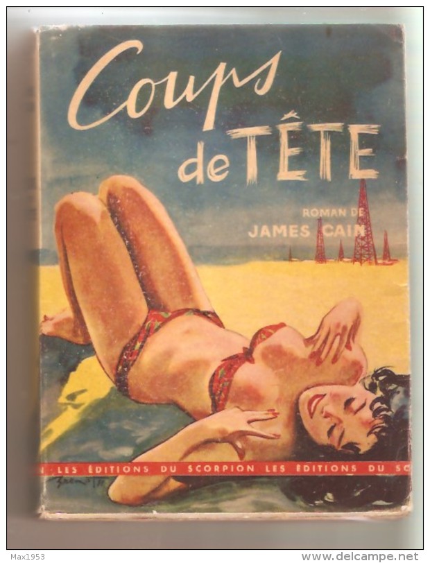 COUPS DE TÊTE Roman De JAMES CAIN - Les Editions Du Scorpion, Paris, 1951 - Aventure