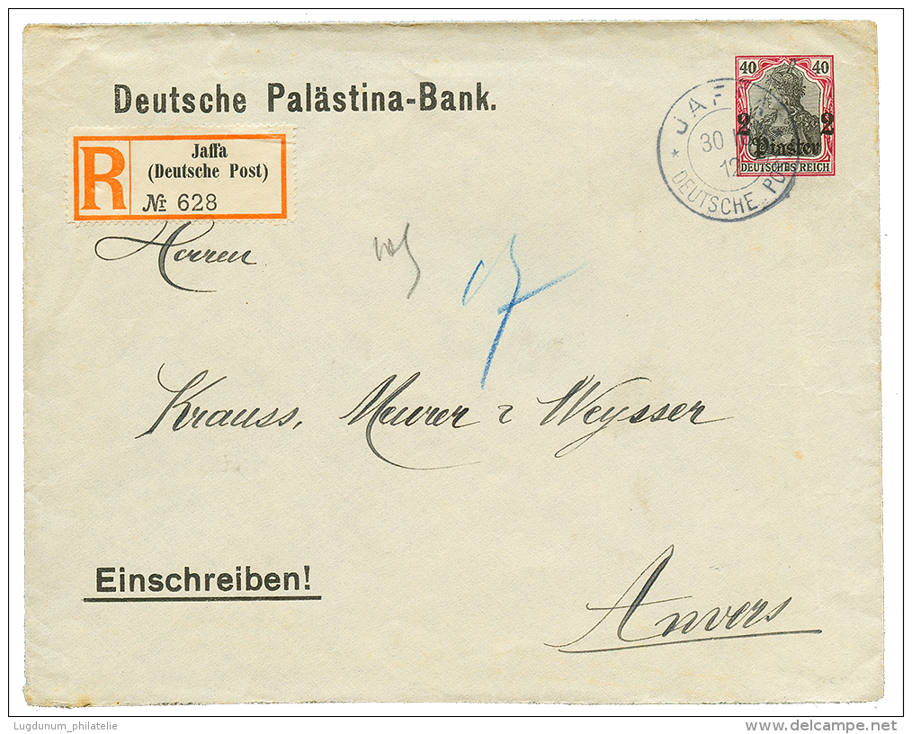 1912 P./Stat(PALASTINA BANK) 2P On 40pf Canc. JAFFA, Sent REGISTERED To ANVERS(BELGIUM). Vvf. - Palestina