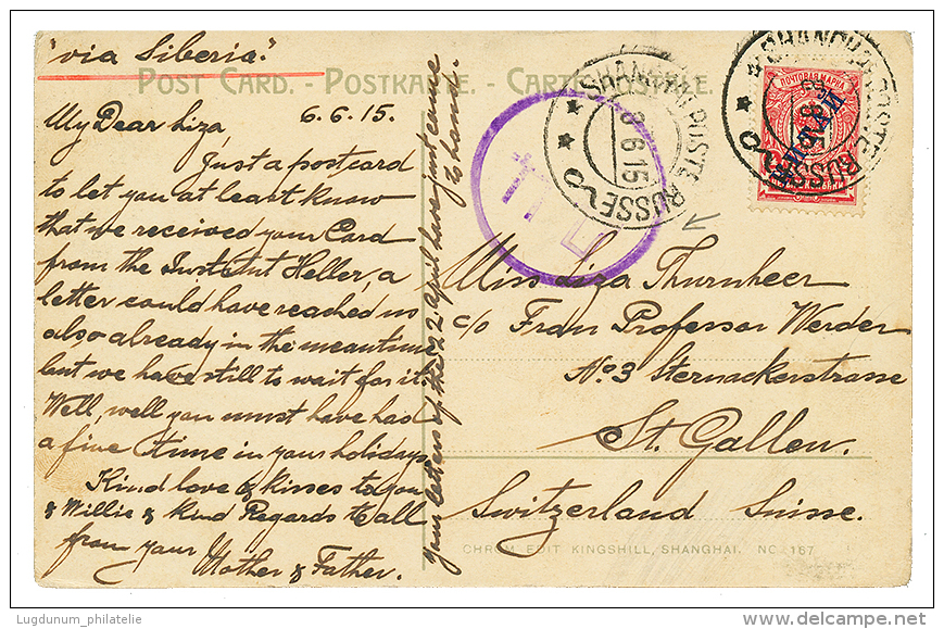 1915 4k Canc. SHANGHAI POSTE RUSSE + CENSOR Round Blue Cachet On Card To SWITZERLAND. Vf. - Chine