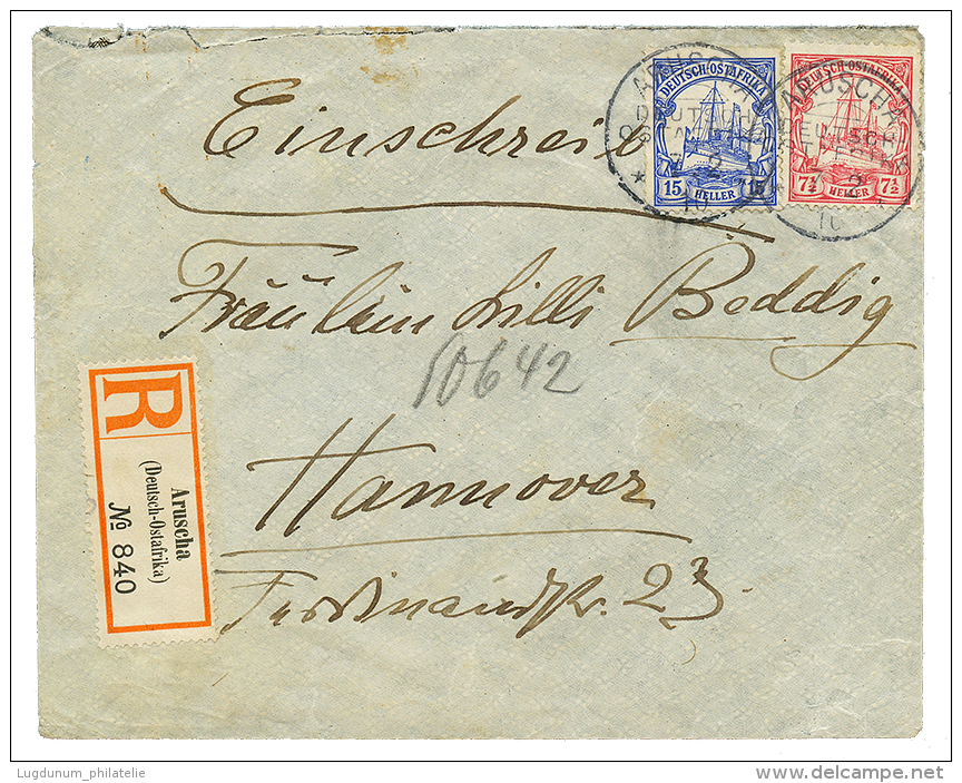 ARUSCHA : 1910 7 1/2h+ 15h Canc. ARUSCHA On REGISTERED Envelope To GERMANY. Vvf. - German East Africa