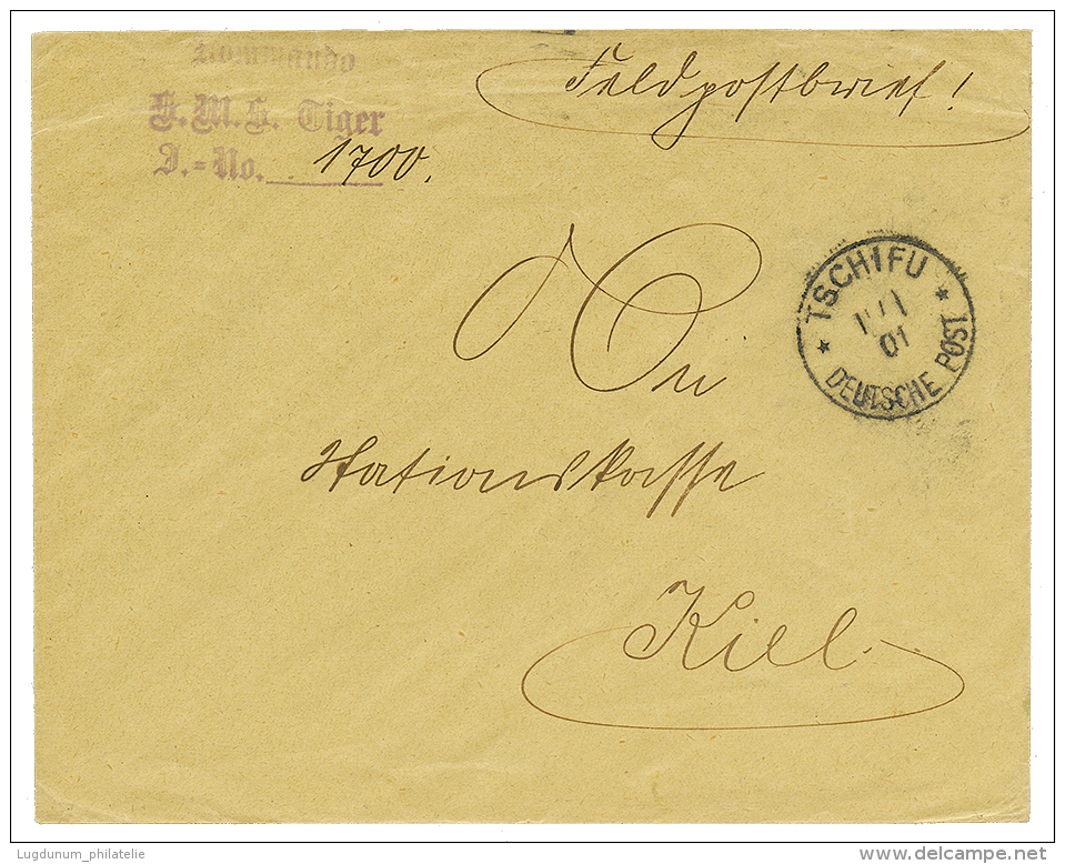 1901 S.M.S TIGER In Violet + TSCHIFU + "FELDPOSTBRIEF" On Envelope To KIEL. Signed STEUER. Vf. - China (offices)