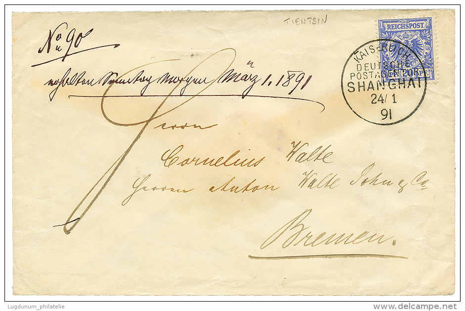 VORLAUFER - TIENTSIN : 1891 20pf(v48) Canc. SHANGHAI On Envelope From TIENTSIN To BREMEN. Signed STEUER. Vvf. - China (offices)