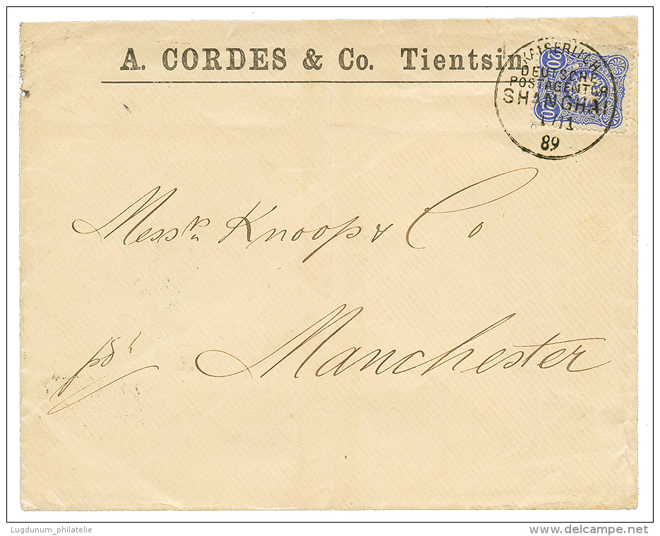 VORLAUFER : 1889 20pf(v42) Canc. SHANGHAI On Commercial Envelope From TIENTSIN To ENGLAND. Vvf. - China (offices)