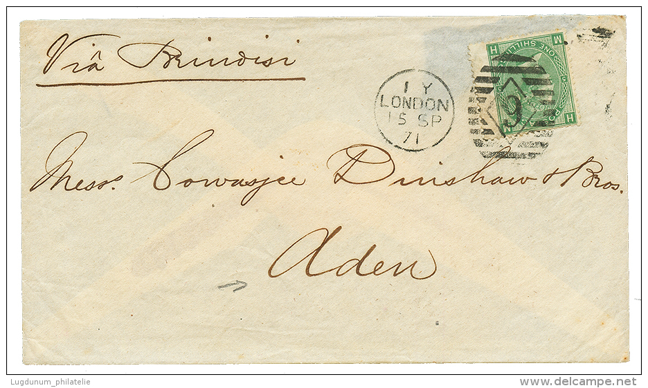 1871 1 SCHILLING On Envelope From LONDON Via BRINDISI To ADEN. Verso, Superb Red Cachet ADEN STEAMER POINT. Vvf. - Postmark Collection