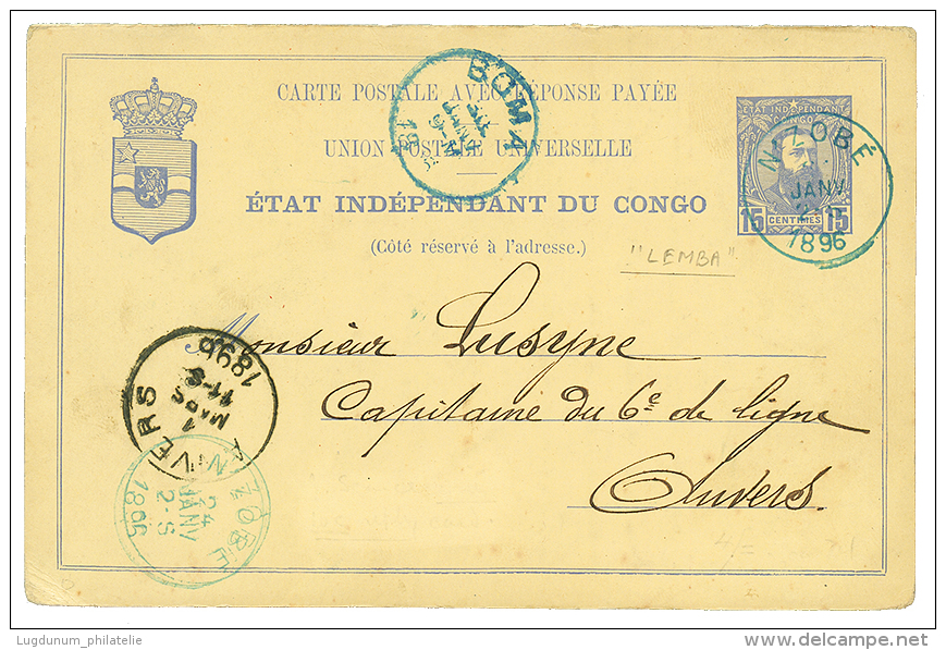 LEMBA Via N'ZOBE : 1896 P./Stat 15c Datelined "LEMBA" (+ Reply 10c Unused) Canc. N'ZOBE To BELGIUM. BELGIAN CONGO S.C. C - Other & Unclassified