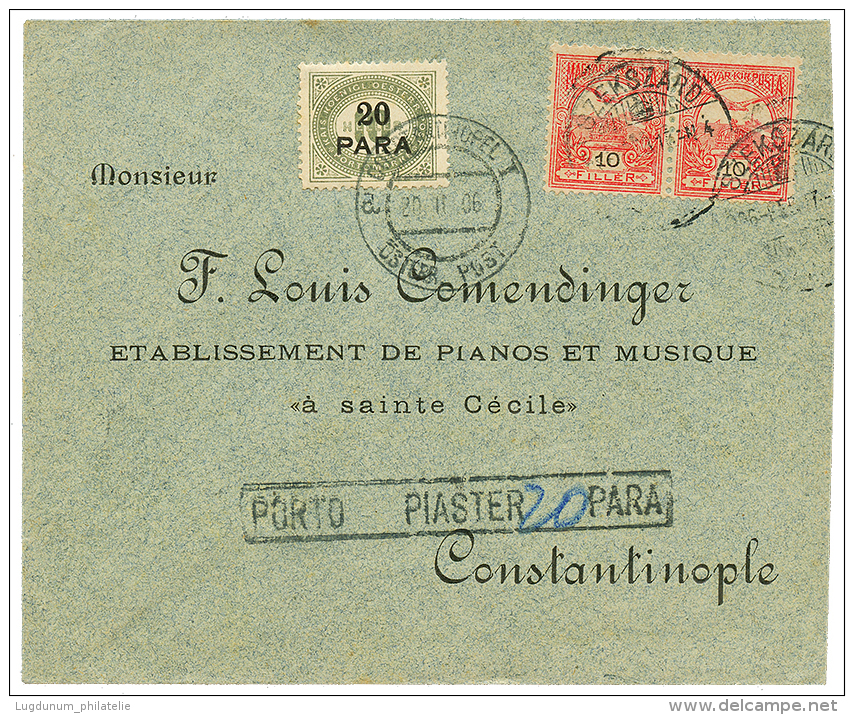 1906 HUNGARY 10f(x2) Canc. SZEKSZARD On Envelope To CONSTANTINOPEL Taxed With AUSTRIAN LEVANT 20p POSTAGE DUE Canc. CONS - Eastern Austria