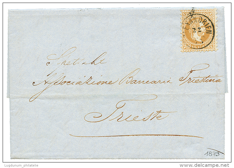 1873 15 Soldi Canc. ALEXANDRIEN (small Type) On Entire Letter To TRIESTE. Vvf. - Oostenrijkse Levant