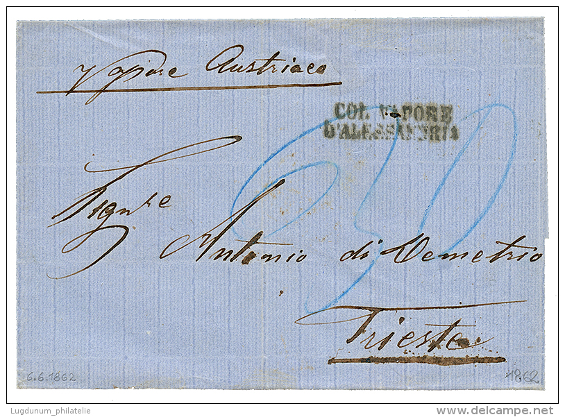 1862 COL. VAPORE D'ALESSANDRIA + "30" Blue Tax Marking On Cover From ALEXANDRIA To TRIESTE. Vf. - Eastern Austria