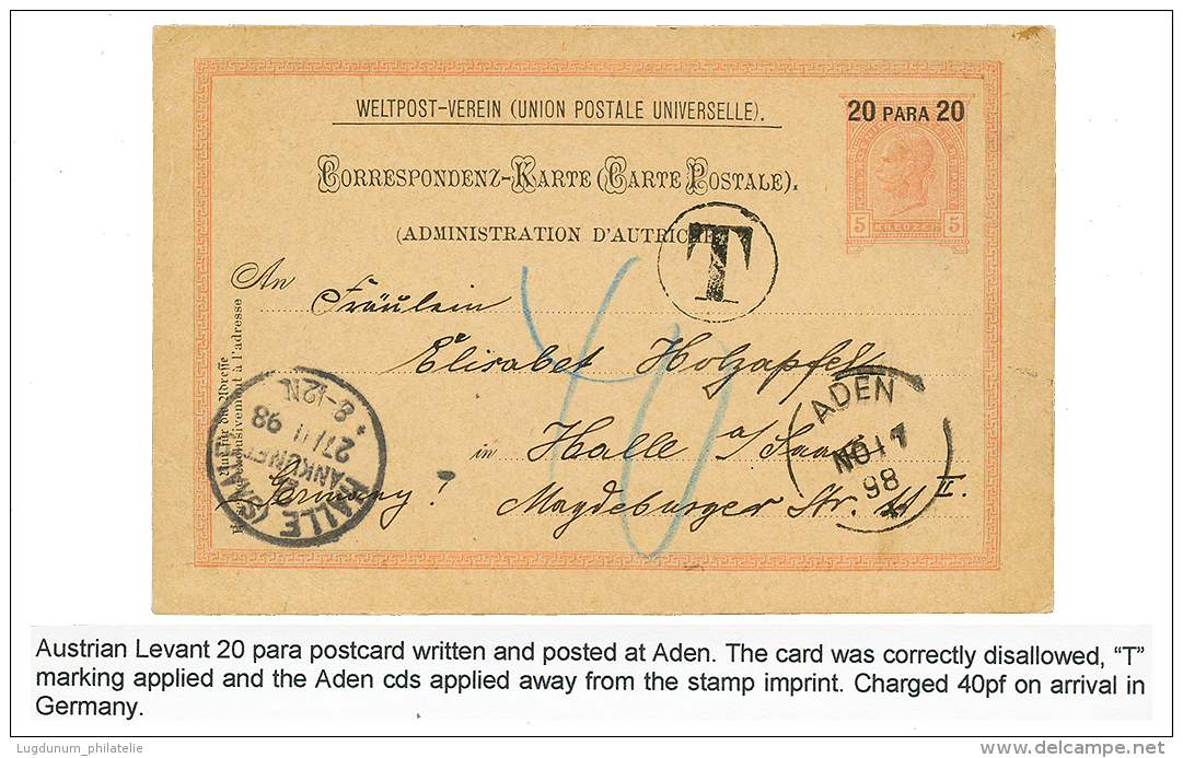 AUSTRIAN LEVANT Postal Stationery Written And Posted At ADEN : 1898 P./Stat 20p Canc. ADEN + "T" Tax Marking (applied At - Oostenrijkse Levant