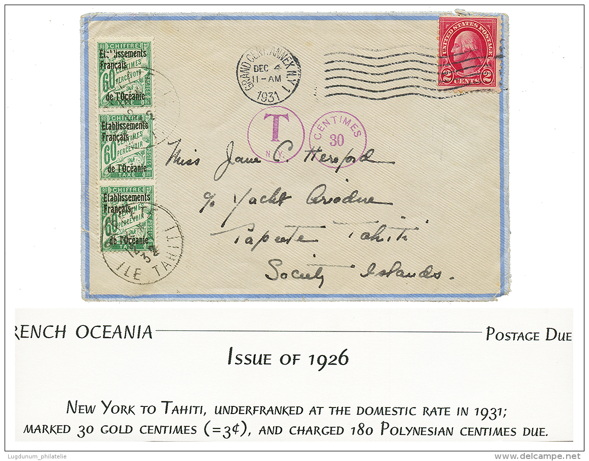 1931 USA 2c Sur Env. De NEW_YORK Pour PAPEETE TAHITI Taxéee Avec TAXE OCEANIE 60c(x3). TTB. - Covers & Documents