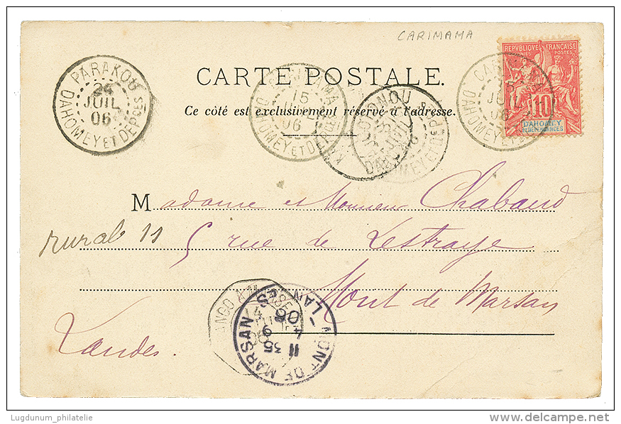 CARIMANA : 1906 10c Obl. CARIMANA + PARAKOU + COTONOU Sur Carte Pour La FRANCE. TB. - Covers & Documents