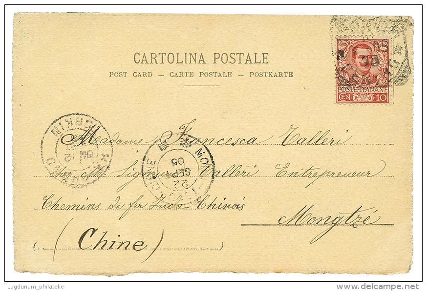 ITALIE Pour MONGTZE : 1905 ITALIE 10c Sur Carte Via HANOI Pour MONGTZE Avec Cad D'arrivée. TB. - Covers & Documents