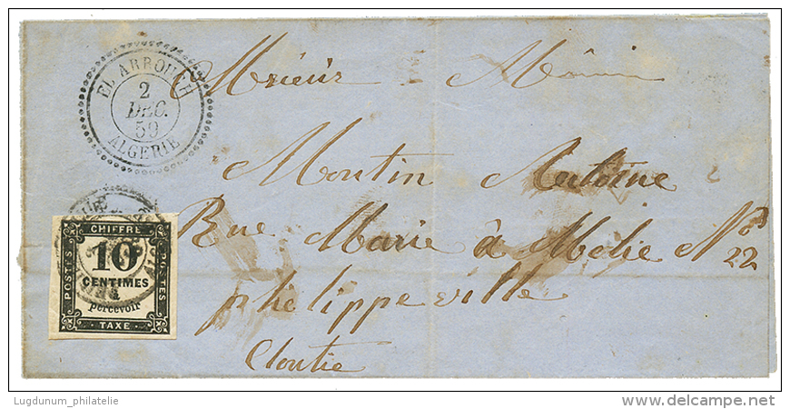 1859 EL-ARROUCH ALGERIE + 10c TAXE TB Margé Obl. PHILIPPEVILLE Sur Lettre. TTB. - Other & Unclassified