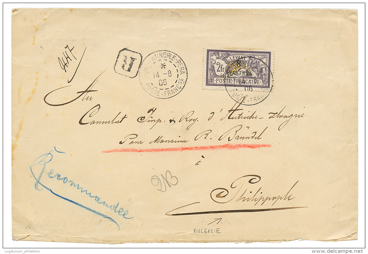 1906 8P S/ 2F Violet Obl. CONSTANTINOPLE-PERA POSTE FRANCse Sur Env. RECOMMANDE Pour Le CONSUL D'AUTRICHE-HONGRIE &agrav - Lettres & Documents